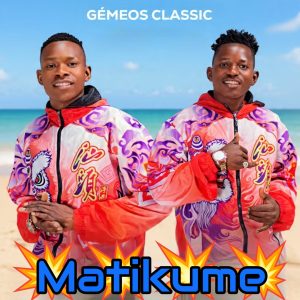Gémeos Classic – Matikume | Nova Música Moçambicana 2026