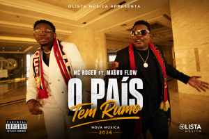 MC Roger ft. Mauro Flow – O País Tem Rumo